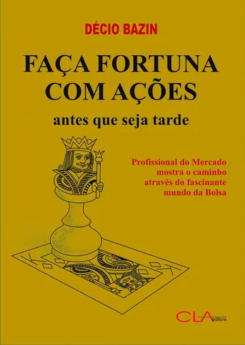 Faça Fortuna com Ações - Décio Bazin